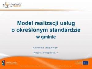 Model realizacji usug o okrelonym standardzie w gminie