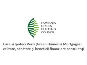 Case i Ipoteci Verzi Green Homes Mortgages calitate