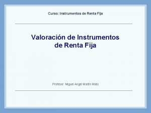 Curso Instrumentos de Renta Fija Valoracin de Instrumentos