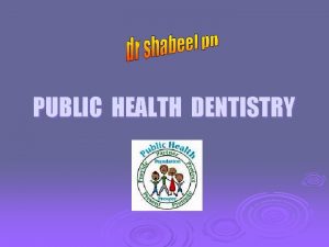 Tools of dental public health