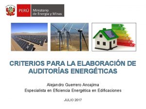 CRITERIOS PARA LA ELABORACIN DE AUDITORAS ENERGTICAS Alejandro