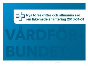 Nya freskrifter och allmnna rd om lkemedelshantering 2018