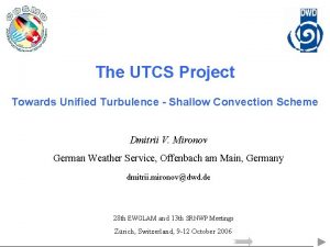 The UTCS Project Towards Unified Turbulence Shallow Convection