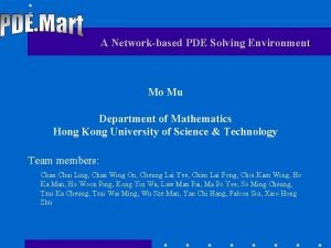 A Networkbased PDE Solving Environment Mo Mu Department