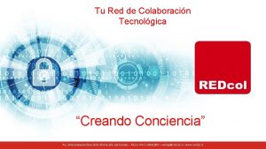 Tu Red de Colaboracin Tecnolgica Creando Conciencia WWW
