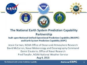 The National Earth System Prediction Capability Partnership built