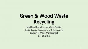 Neal road recycling and waste facility Neal road recycling and waste facility