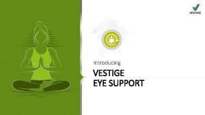 Introducing VESTIGE EYE SUPPORT IMPORTANCE of Eye Health
