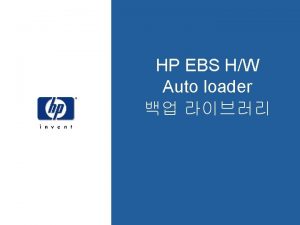 HP EBS HW Auto loader Tape drive market