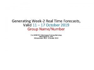 Generating Week2 Real Time Forecasts Valid 11 17