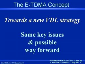 The ETDMA Concept Towards a new VDL strategy