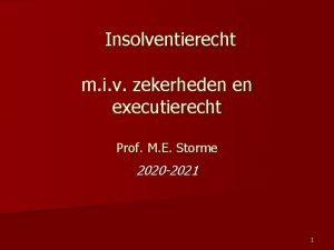 Insolventierecht m i v zekerheden en executierecht Prof