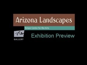 Exhibition Preview Arizona became the 48 th state