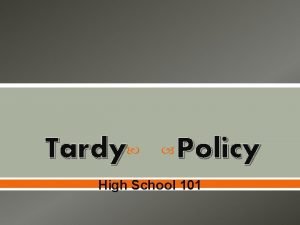 Tardy Policy High School 101 Punctuality In order