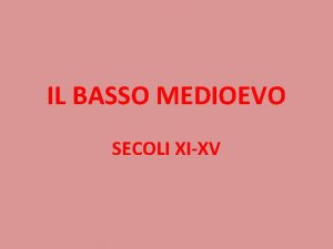 Basso medioevo secoli