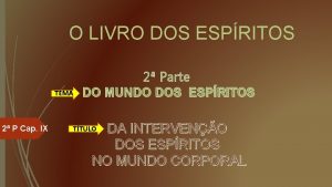 O LIVRO DOS ESPRITOS TEMA 2 P Cap