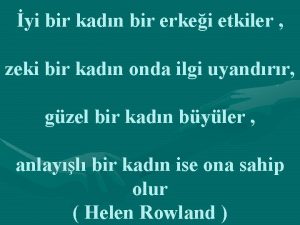 Kadınlar sevmedikleri adama hiç acımazlar Kadınlar sevmedikleri adama hiç acımazlar