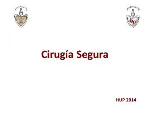 Ciruga Segura HUP 2014 Ciruga Segura HUP 2014