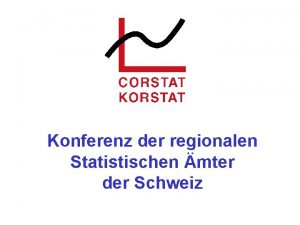 Konferenz der regionalen Statistischen mter der Schweiz Das