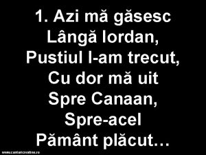 1 Azi m gsesc Lng Iordan Pustiul lam