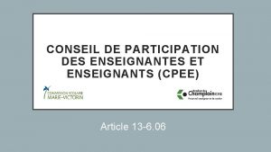 CONSEIL DE PARTICIPATION DES ENSEIGNANTES ET ENSEIGNANTS CPEE