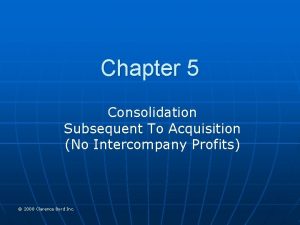 Chapter 5 Consolidation Subsequent To Acquisition No Intercompany