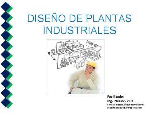 DISEO DE PLANTAS INDUSTRIALES Facilitado Ing Nilsson Villa