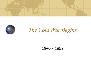 The Cold War Begins 1945 1952 Postwar Economic