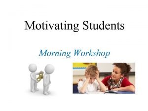 Motivating Students Morning Workshop Warmup Activity Teaching Scenarios