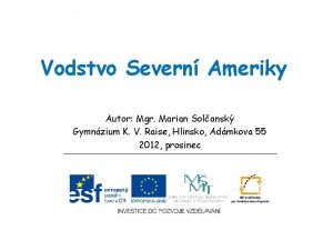 Vodstvo Severn Ameriky Autor Mgr Marian Solansk Gymnzium