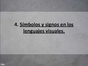 4 Smbolos y signos en los lenguajes visuales