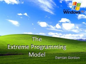 Extreme programming model Extreme programming model