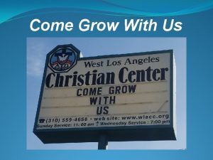 Come Grow With Us Come Grow With Us