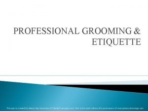 Grooming etiquette ppt