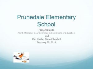 Prunedale Elementary School Presentation to North Monterey County