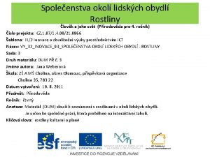 Spoleenstva okol lidskch obydl Rostliny lovk a jeho