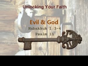 Unlocking Your Faith Evil God Habakkuk 1 3