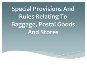 Special Provisions And Rules Relating To Baggage Postal
