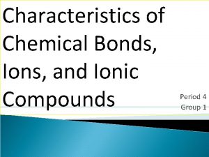 Characteristics of chemical bonds
