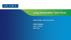 Long Association Task Force Marisa Orbea Task Force