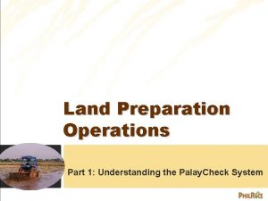 Differentiate wetland and dryland preparation