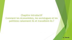 Chapitre introductif Comment les conomistes les sociologues et