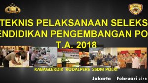 TEKNIS PELAKSANAAN SELEKS ENDIDIKAN PENGEMBANGAN PO T A