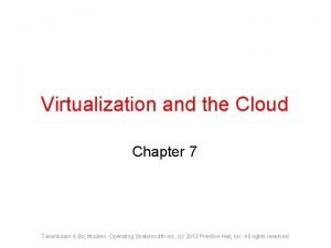 Virtualization and the Cloud Chapter 7 Tanenbaum Bo