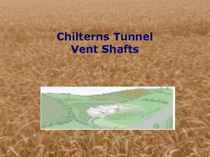 Chilterns Tunnel Vent Shafts Contents Vn 1 0