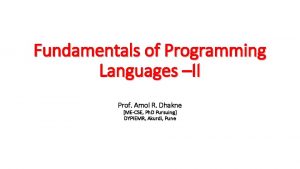 Fundamentals of Programming Languages II Prof Amol R