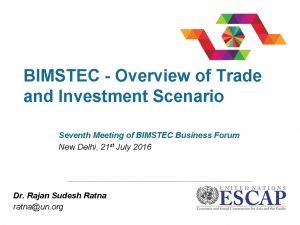 BIMSTEC Overview of Trade and Investment Scenario Seventh