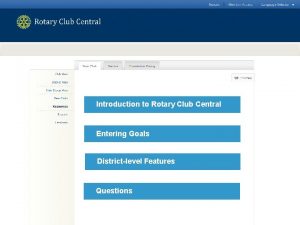 Introduction to Rotary Club Central Entering Goals Districtlevel