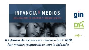 II informe de monitoreo marzo abril 2018 Por