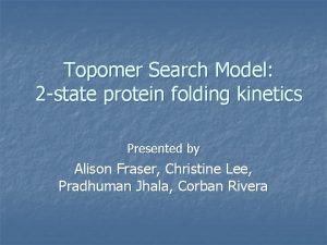 Topomer Search Model 2 state protein folding kinetics